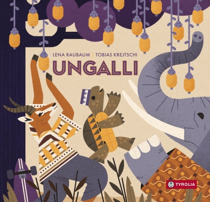 Cover "Ungalli". Lena Raubaum/Tobias Krejci, Tyrolia Verlag Cover "Ungalli". Lena Raubaum/Tobias Krejci, Tyrolia Verlag