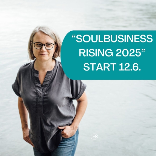 9 Monate Business-Aufbau oder ein intensiver Retreat Soulbusiness rising 2025 - Kick off Retreat