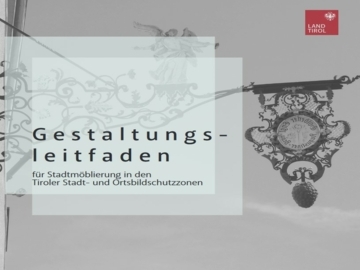 Gestaltungsleitfaden für Stadtmöblierung in den Tiroler Stadt- und Ortsbildschutzzonen