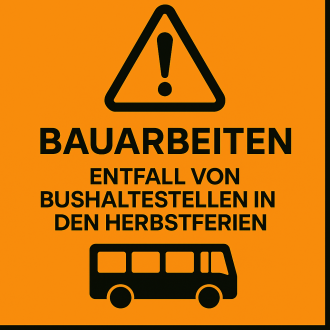 Bauarbeiten in den Herbstferien – Bushaltestellen entfallen!